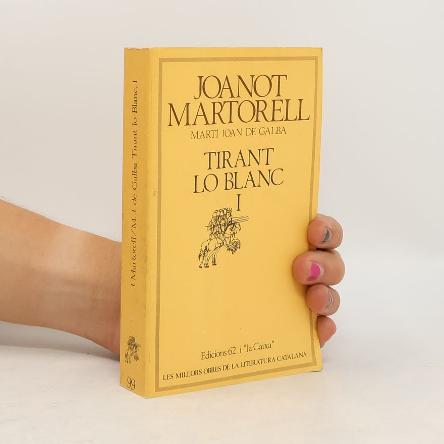 Martí de Riquer Les millors obres de la Literatura Catalana - 1: Tirant lo Blanc