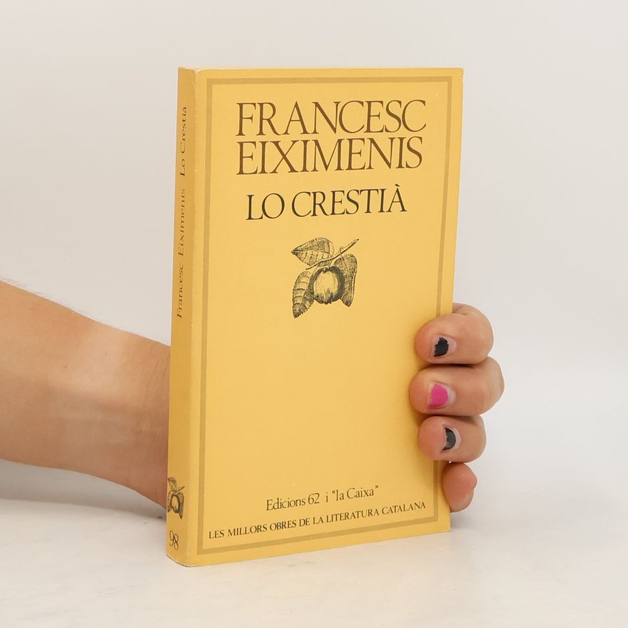 Francesc Eiximenis Les Millors Obres de la Literatura Catalana - 98: Lo Crestià