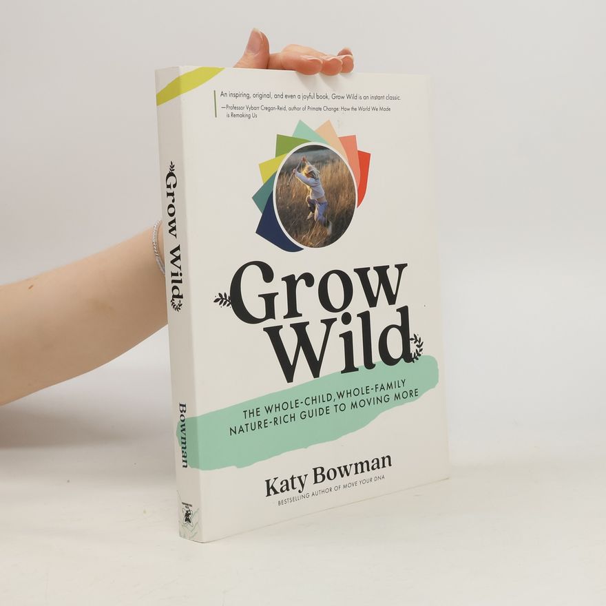 Katy Bowman Grow Wild