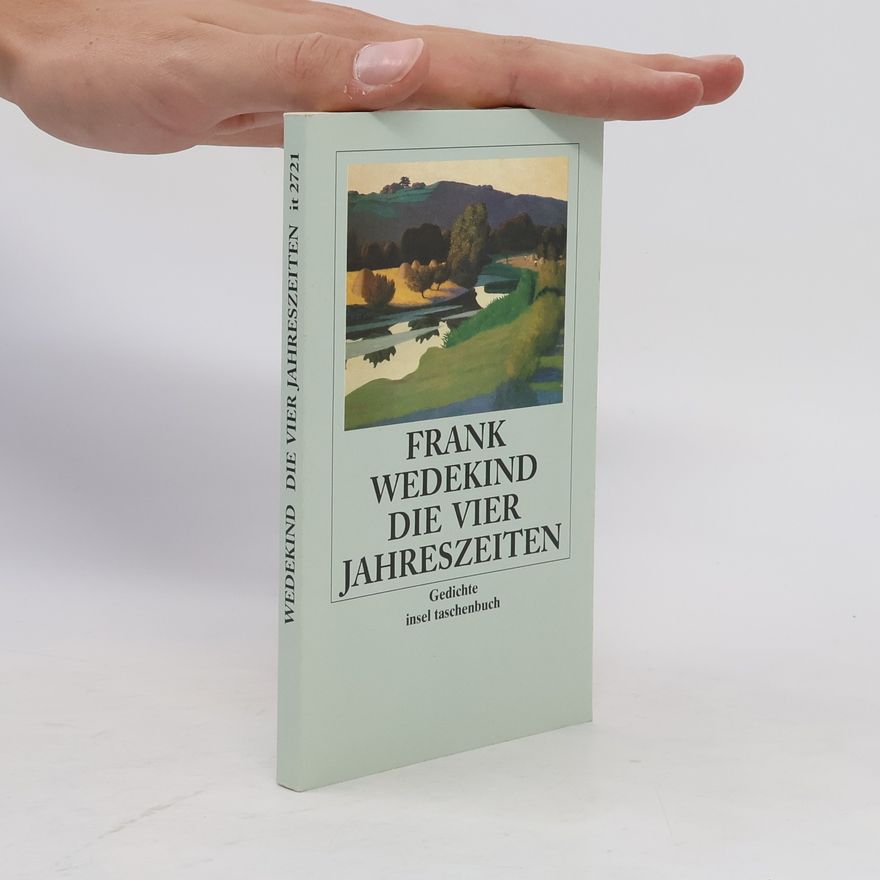 Frank Wedekind Die vier Jahreszeiten