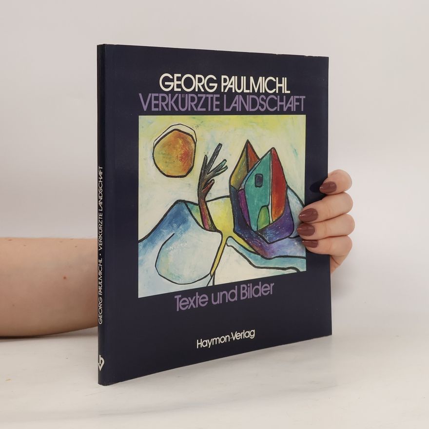 Georg Paulmichl Verkürzte Landschaft