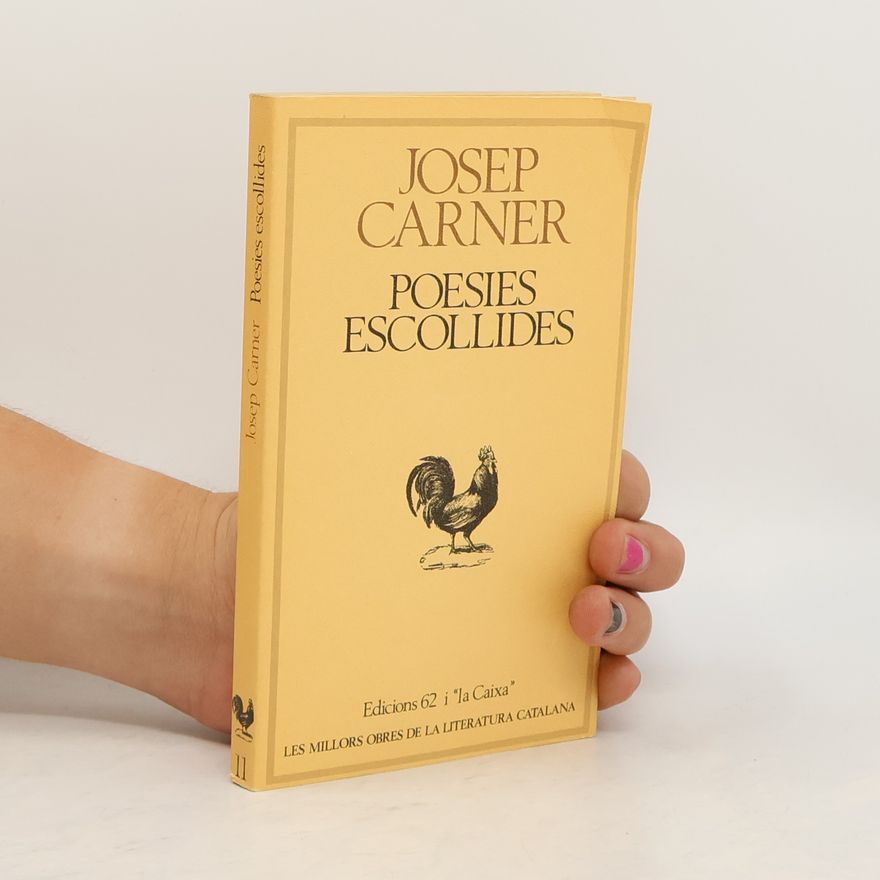 Josep Carner Les millors obres de la Literatura Catalana - 11: Poesies escollides