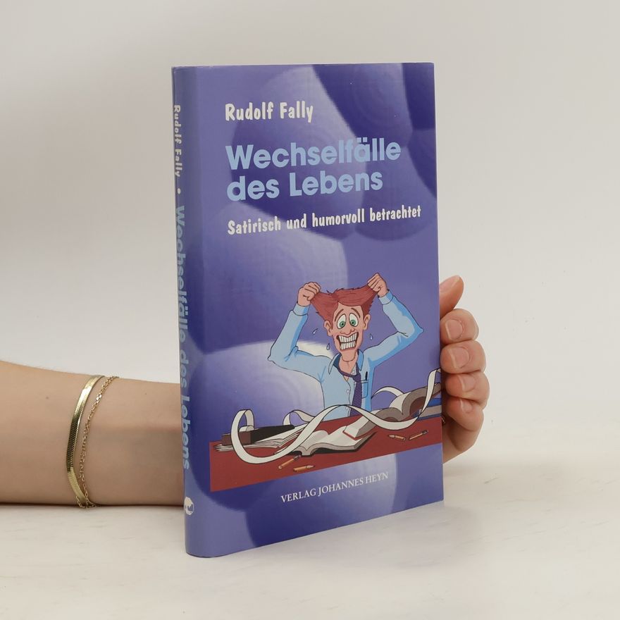 Rudolf Fally Wechselfälle des Lebens