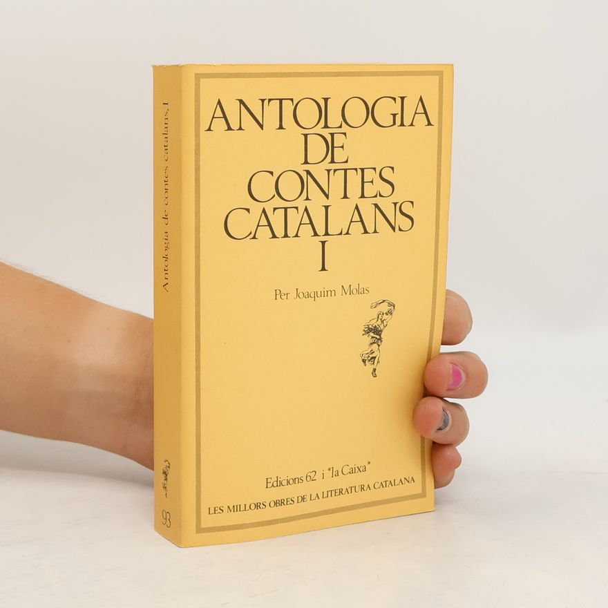 Joaquim Molas Les millors obres de la literatura catalana - 1: Antologia de contes catalans