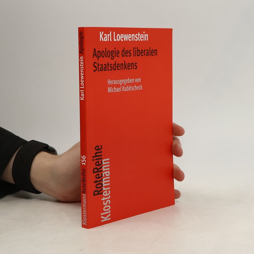 Karl Loewenstein Apologie des liberalen Staatsdenkens