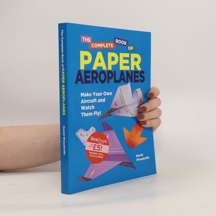 David Woodroffe The Complete Paper Aeroplane Book