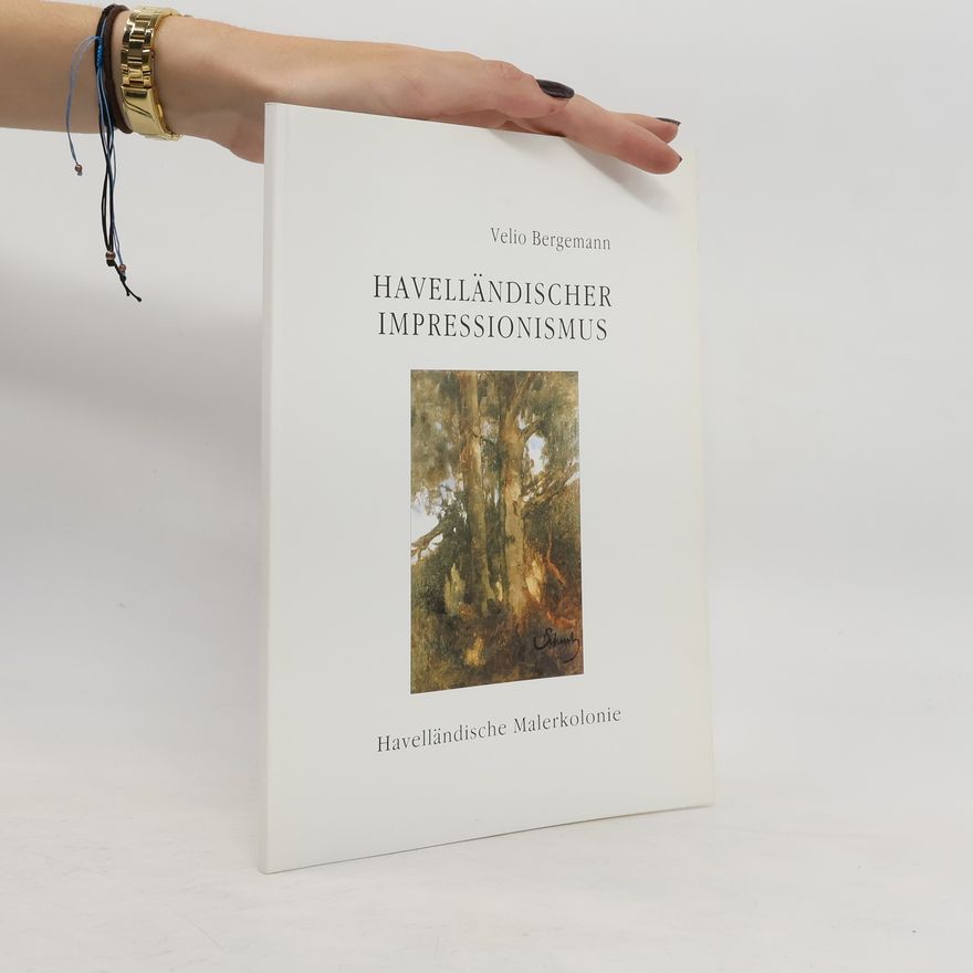 Velio Bergemann Havelländischer Impressionismus