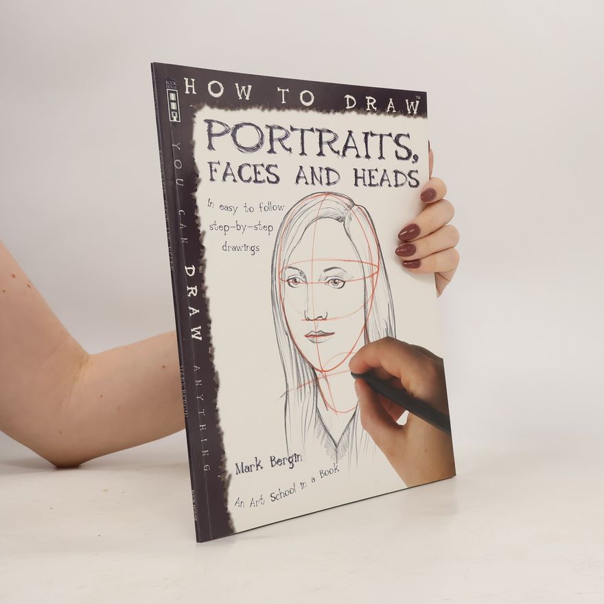Mark Bergin How To Draw Portraits, Faces And Heads