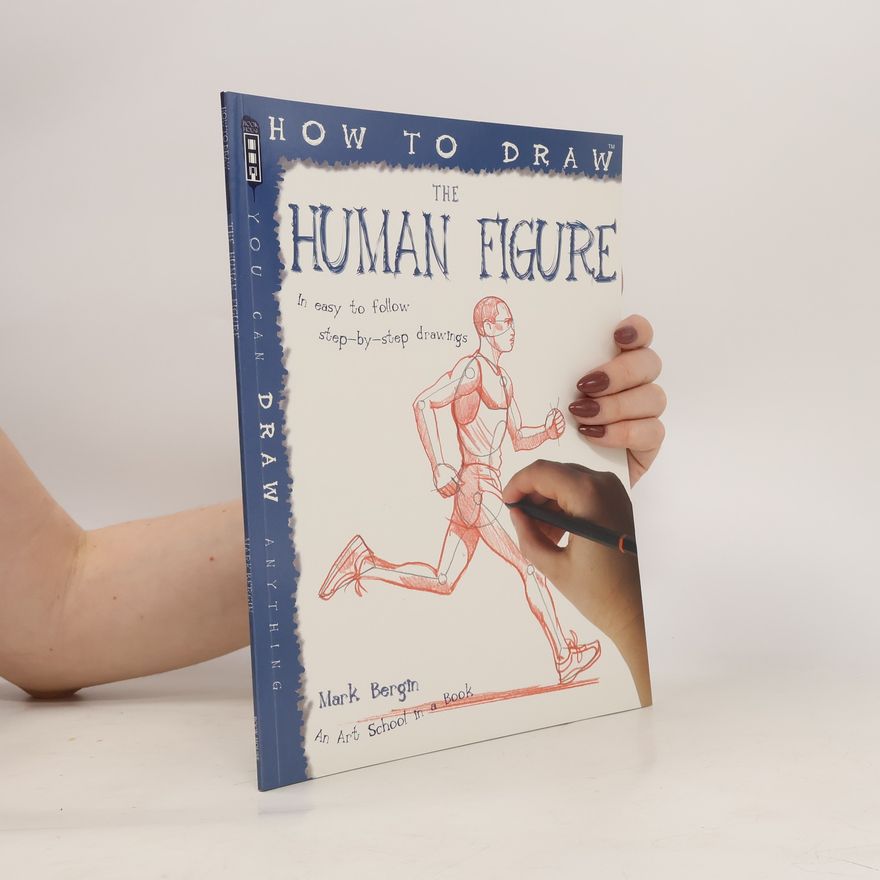 Mark Bergin How To Draw The Human Figure