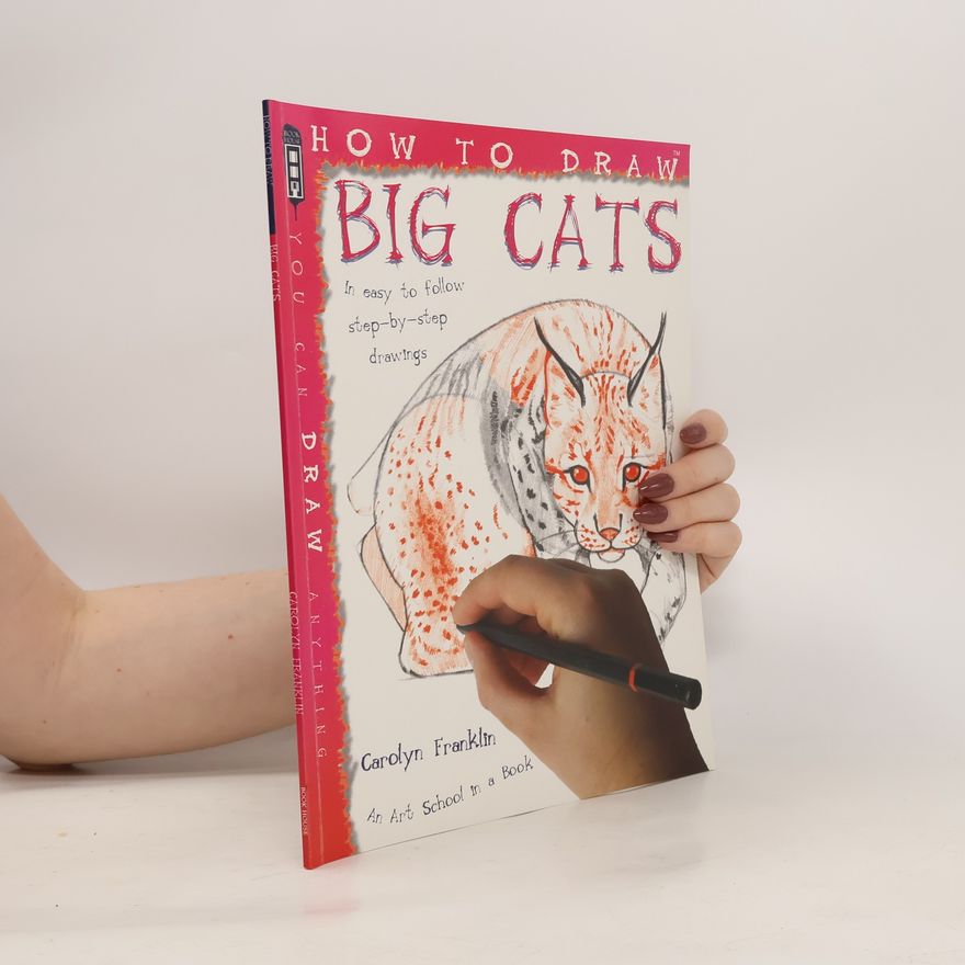 Carolyn Franklin How to Draw Big Cats