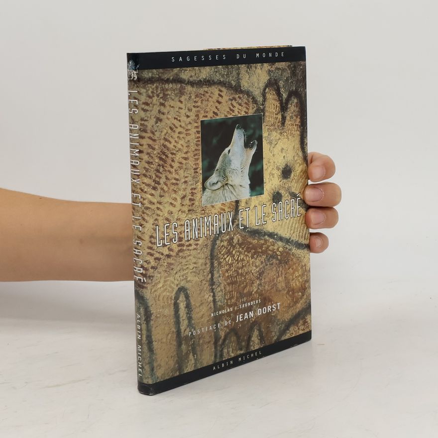 Nicholas J. Saunders Les animaux et le sacré