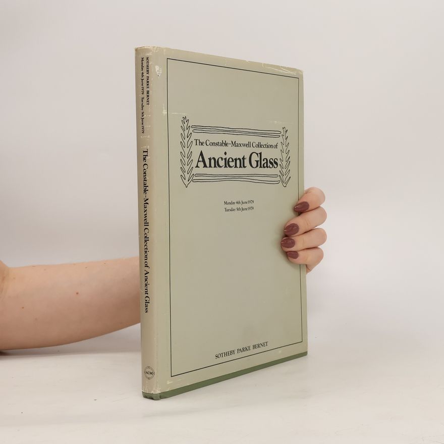 Collectif d'auteurs The Constable-Maxwell Collection of Ancient Glass