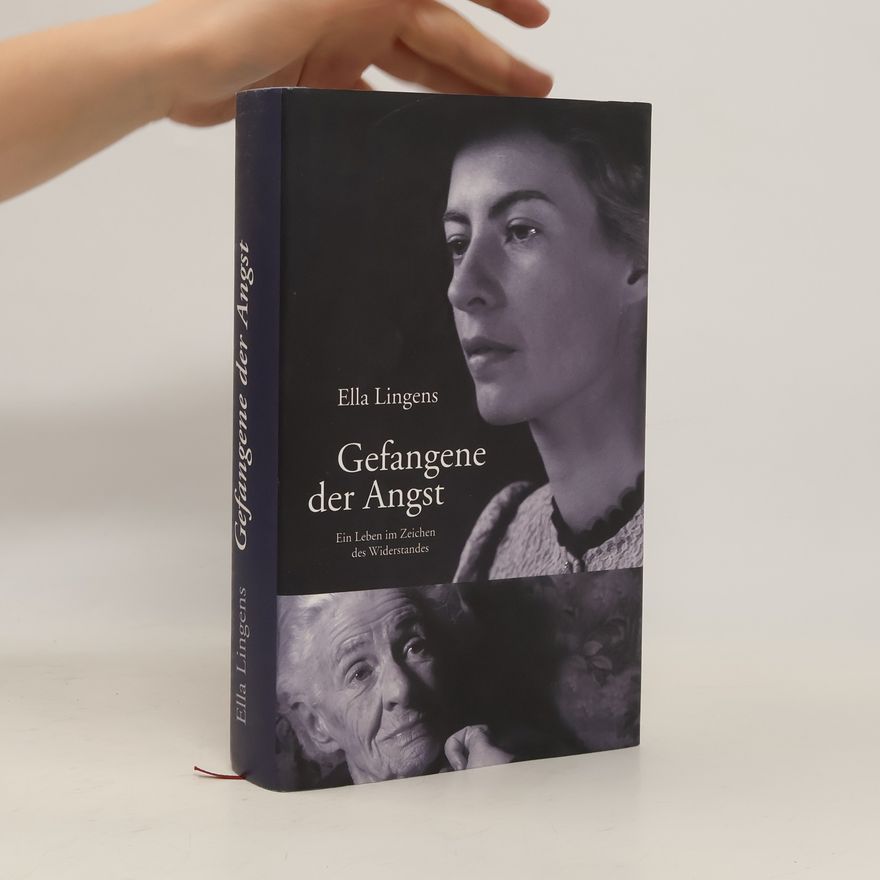 Ella Lingens Gefangene der Angst
