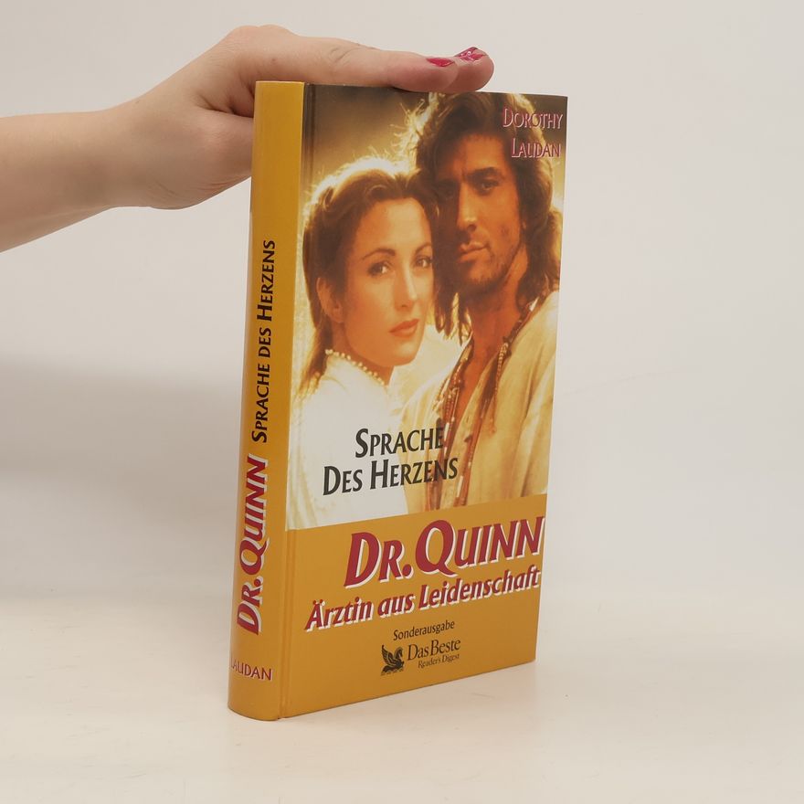Dorothy Laudan Dr. Quinn, Ärztin aus Leidenschaft. Sprache des Herzens