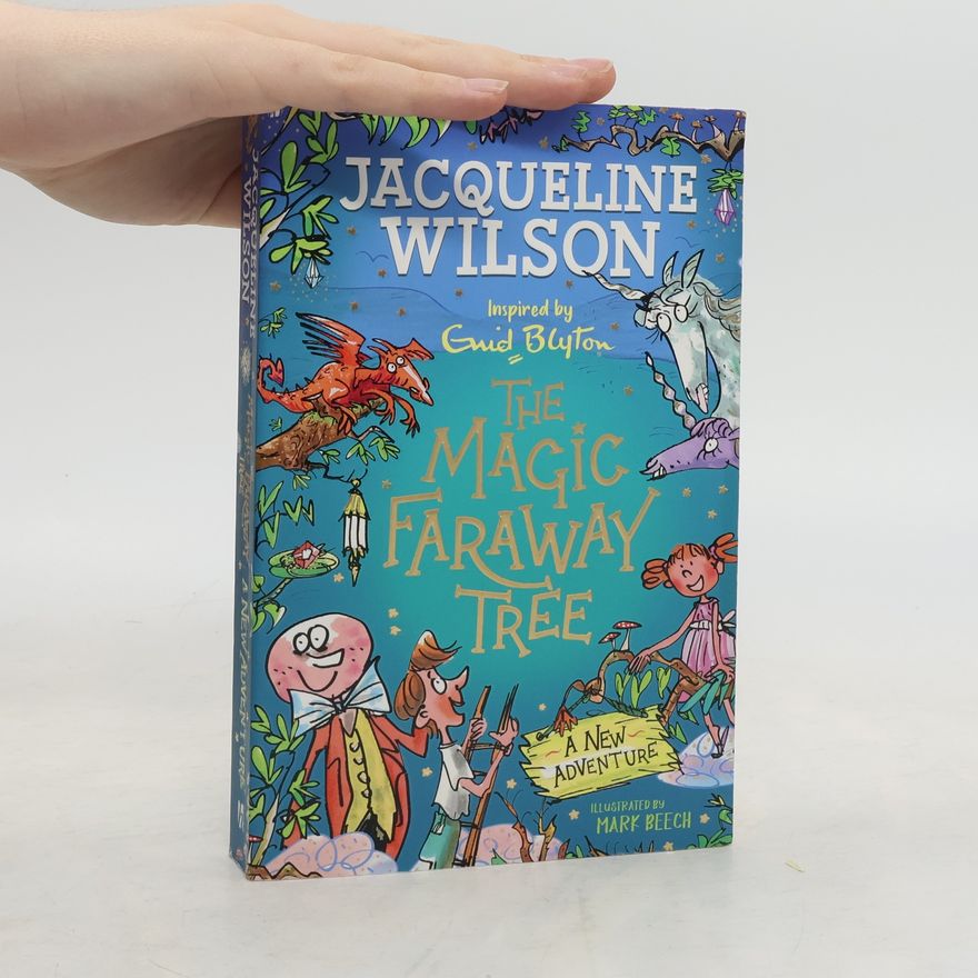 Jacqueline Wilson The Magic Faraway Tree: A New Adventure