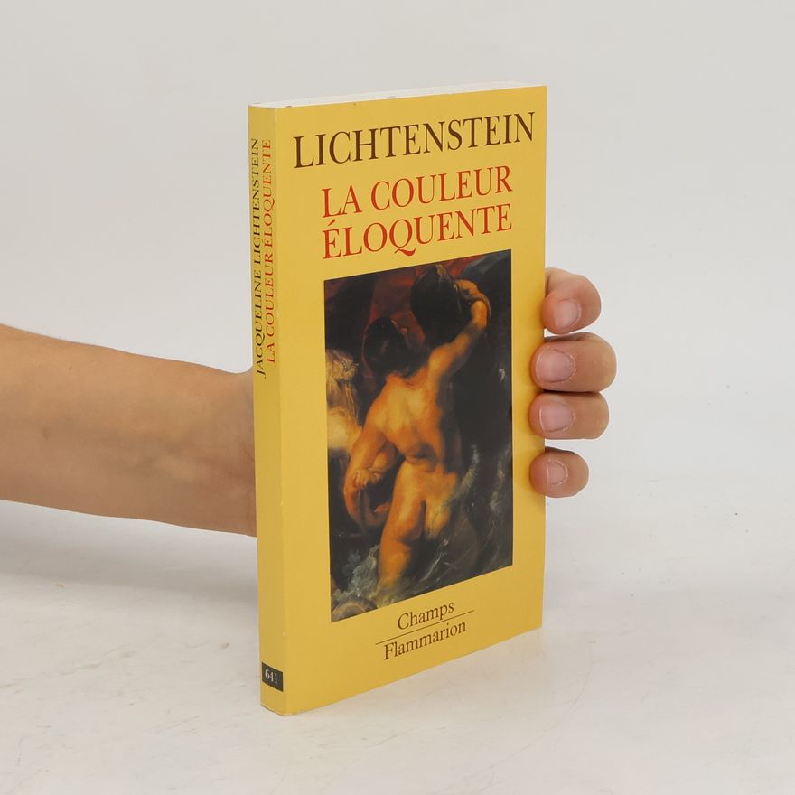 Jacqueline Lichtenstein Champs: La Couleur Éloquente