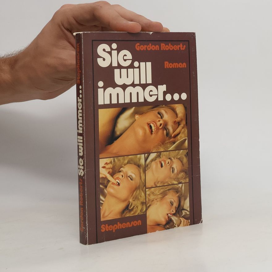 Gordon Roberts Sie will immer...