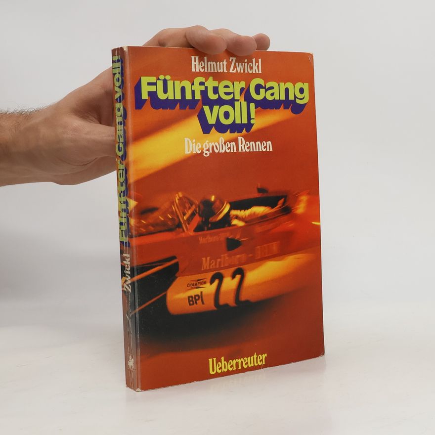Helmut Zwickl Fünfter Gang voll