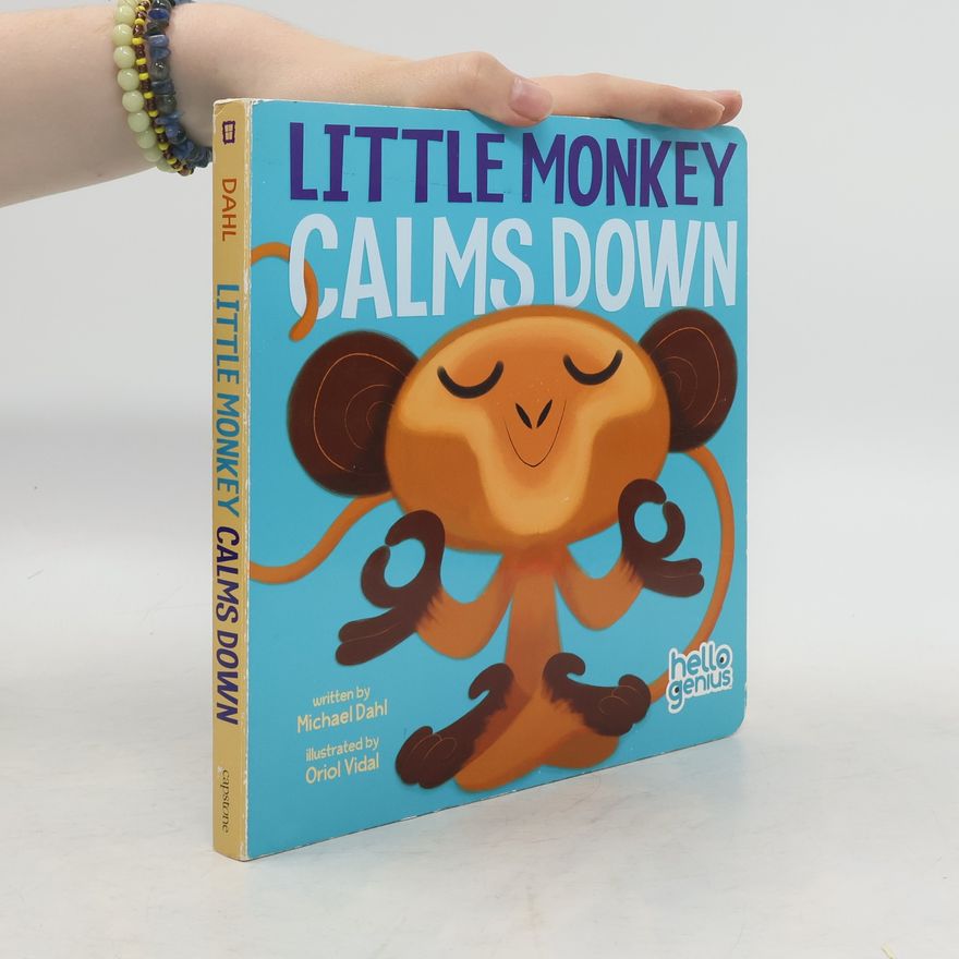 Michael Dahl Little Monkey Calms Down