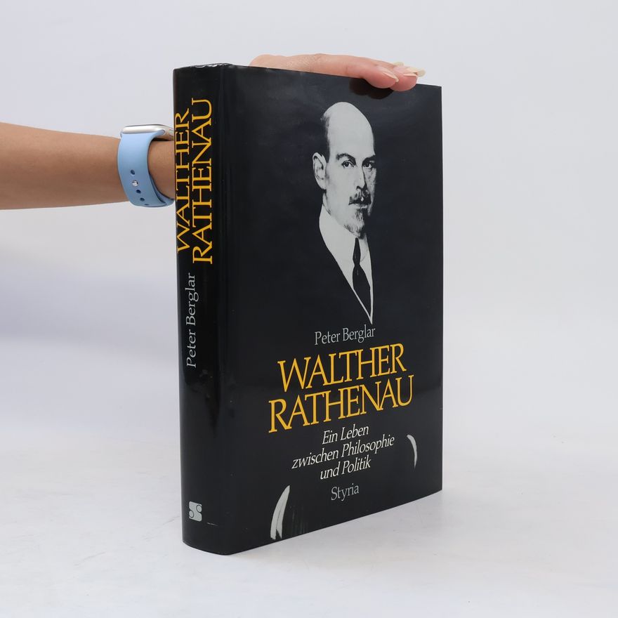 Peter Berglar Walther Rathenau