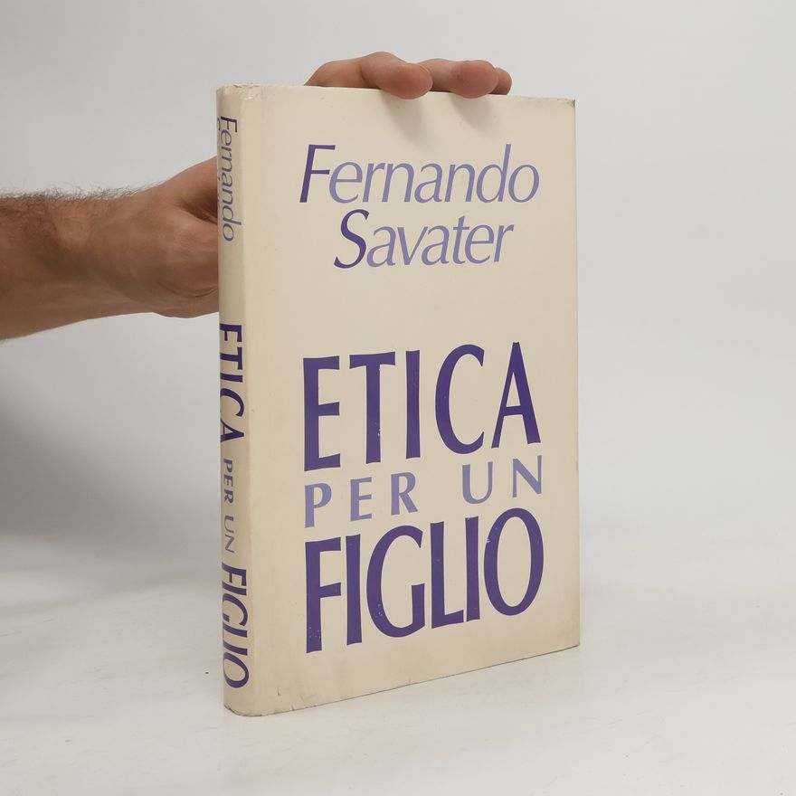 Fernando Savater Etica per un figlio