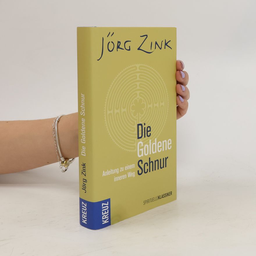 Jörg Zink Die Goldene Schnur