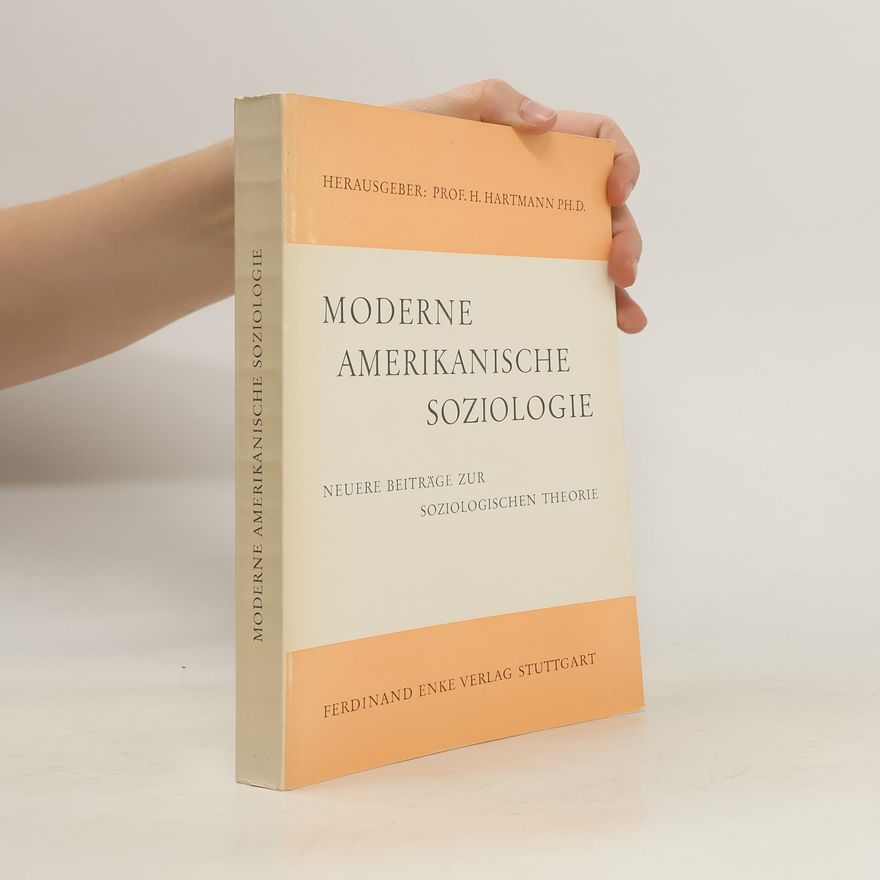 Heinz Hartmann Moderne amerikanische Soziologie