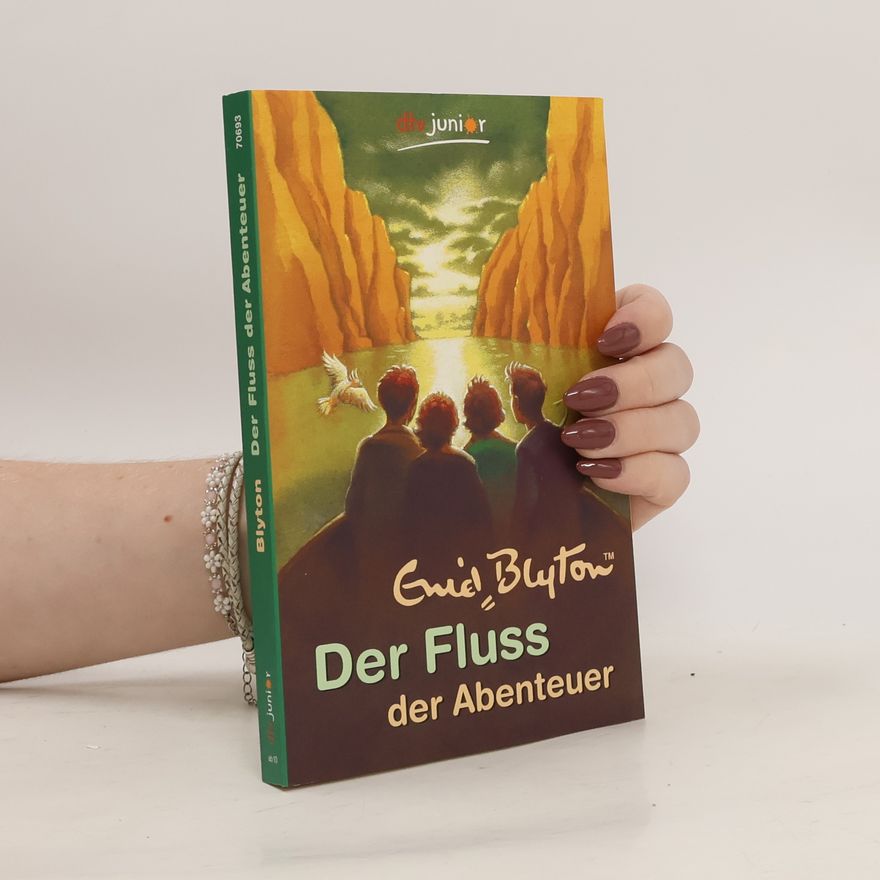 Enid Blyton Der Fluss der Abenteuer