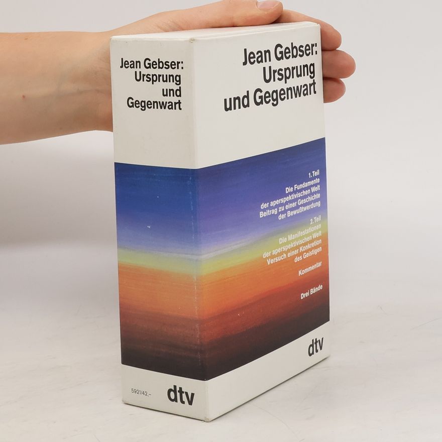 Jean Gebser Ursprung und Gegenwart