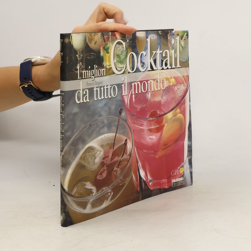 Franco Zingales I migliori cocktail da tutto il mondo