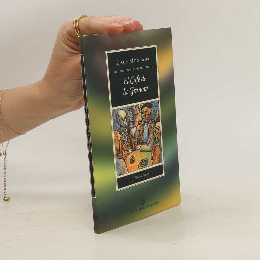 Jesús Moncada Els Llibres de Butxaca - 1: El Cafè de la Granota