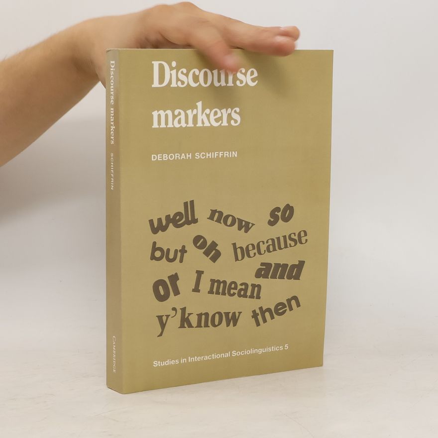 Deborah Schiffrin Discourse Markers