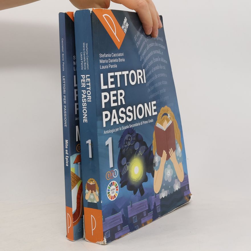 Laura Parola Lettori per passione 1. Antologia per la scuola secondaria di primo grado / Lettori per passione. Mito ed epica