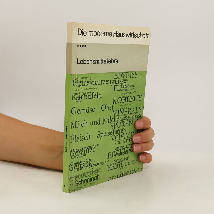 Autorenkollektiv Die moderne Hauswirtschaft II. Lebensmittellehre