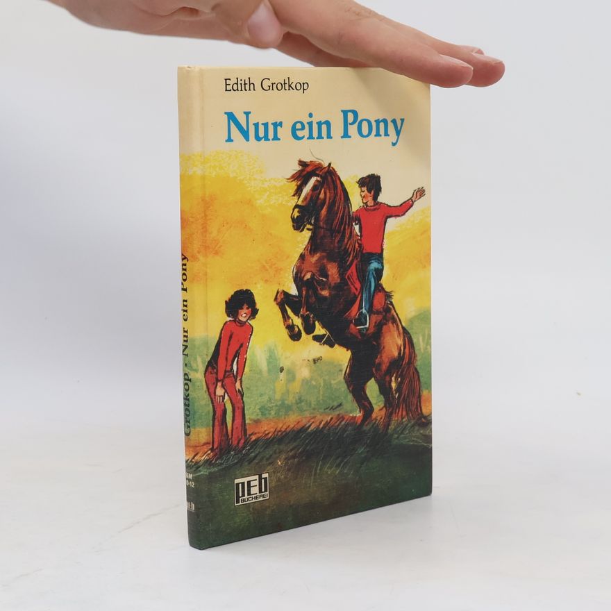 Edith Grotkop Nur ein Pony