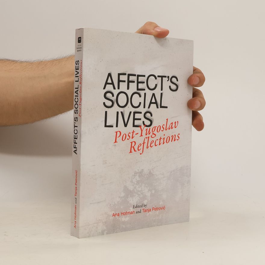 Ana Hofman Affect’s Social Lives