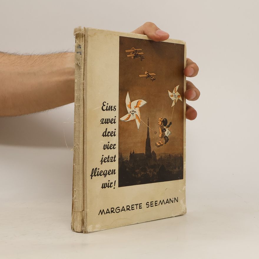 Margarete Seemann Eins zwei drei vier jetzt fliegen wir!