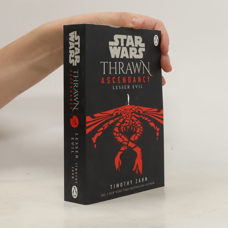 Timothy Zahn Star Wars: Thrawn Ascendancy: (Book 3: Lesser Evil)