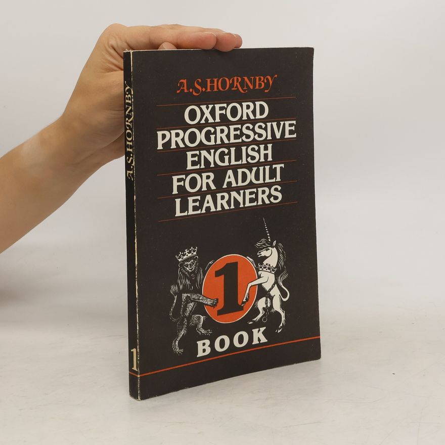 Albert Sydney Hornby Oxford Progressive English for Adult Learners. Book 1