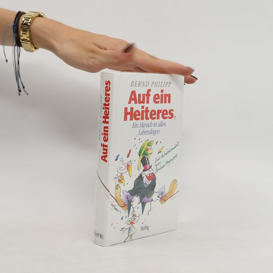 Bernd Philipp Auf ein Heiteres