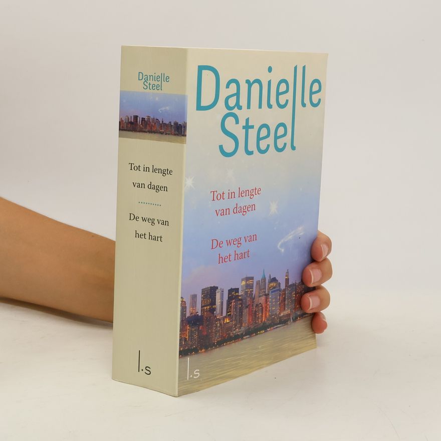 Danielle Steel Tot in lengte van dagen. De weg van het hart