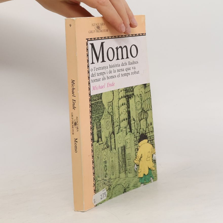 Michael Ende Momo o L'estranya història dels lladres del temps i de la nena que va tornar als homes el temps robat
