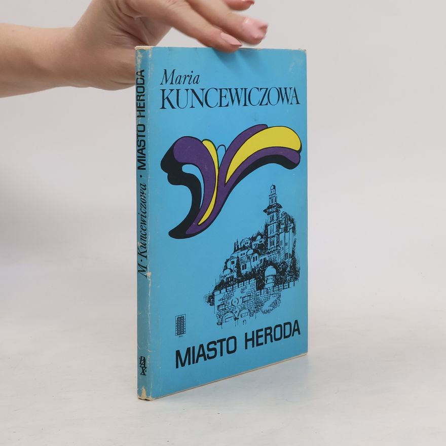Maria Kuncewiczowa Miasto Heroda