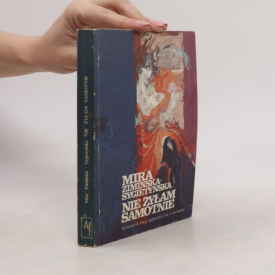 Mira Zimińska-Sygietyńska Nie żyłam samotnie