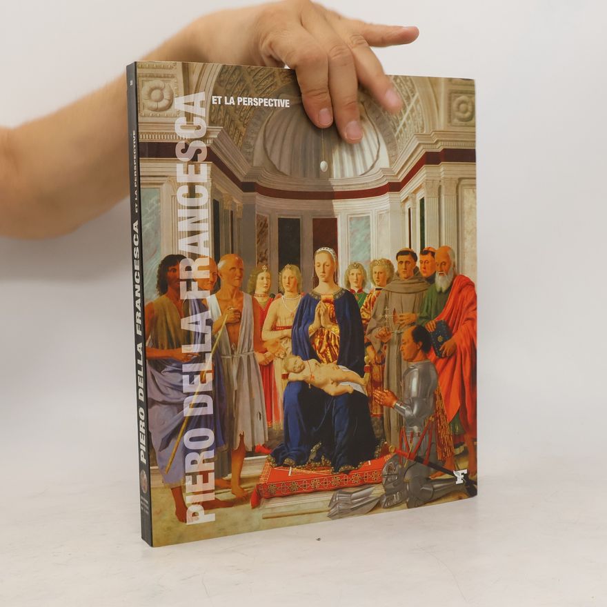 Elisabetta Neri Piero Della Francesca et la Perspective