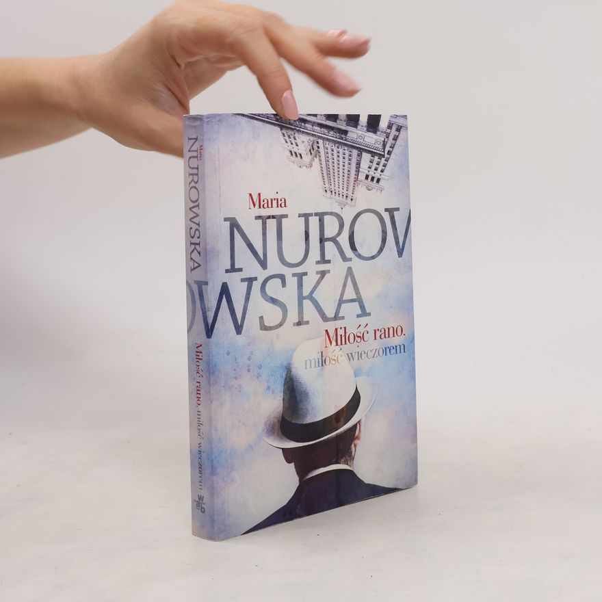 Maria Nurowska Miłość rano, miłość wieczorem