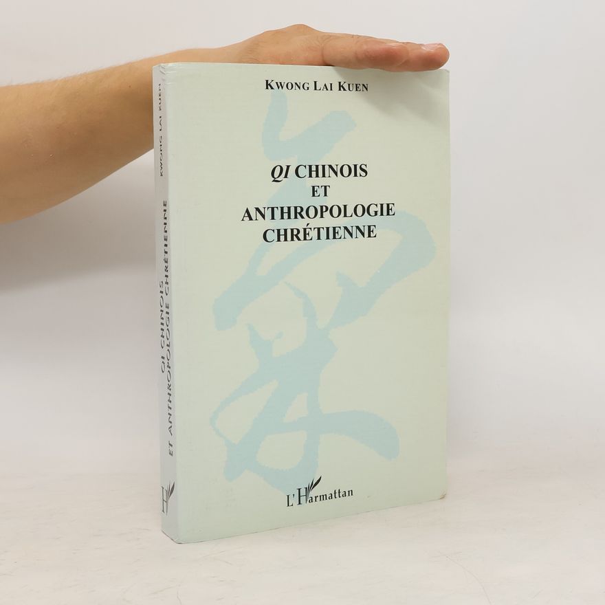 Kwong Lai Kuen Qi Chinois et Anthropologie Chrétienne