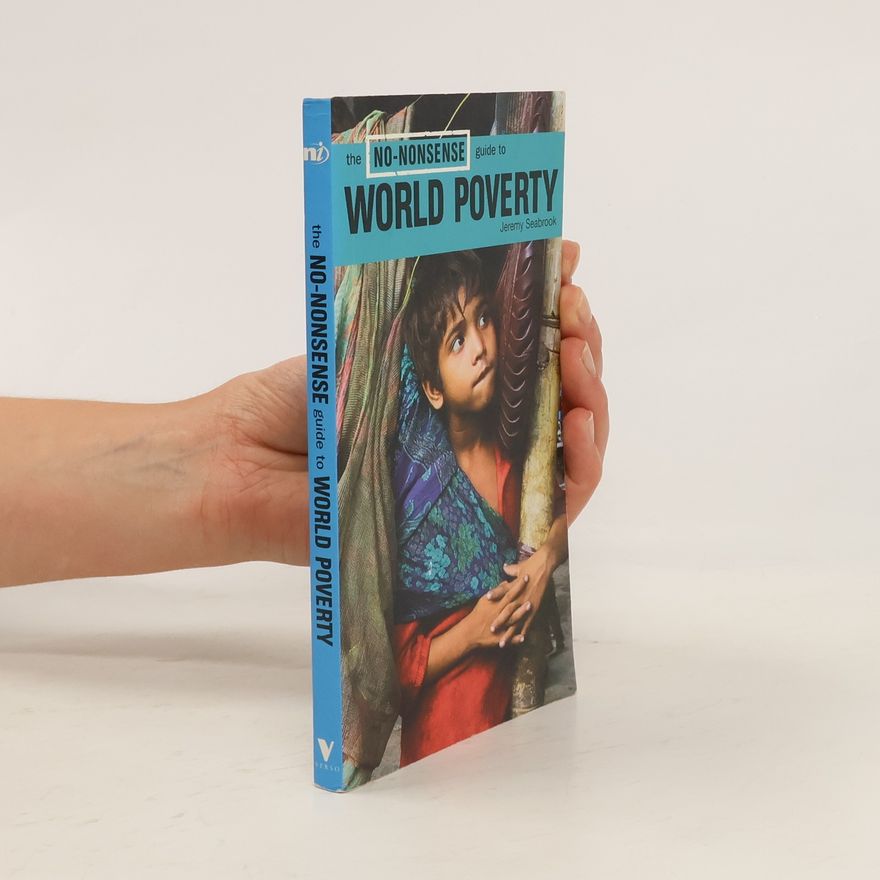 Jeremy Seabrook The No-Nonsense Guide to World Poverty