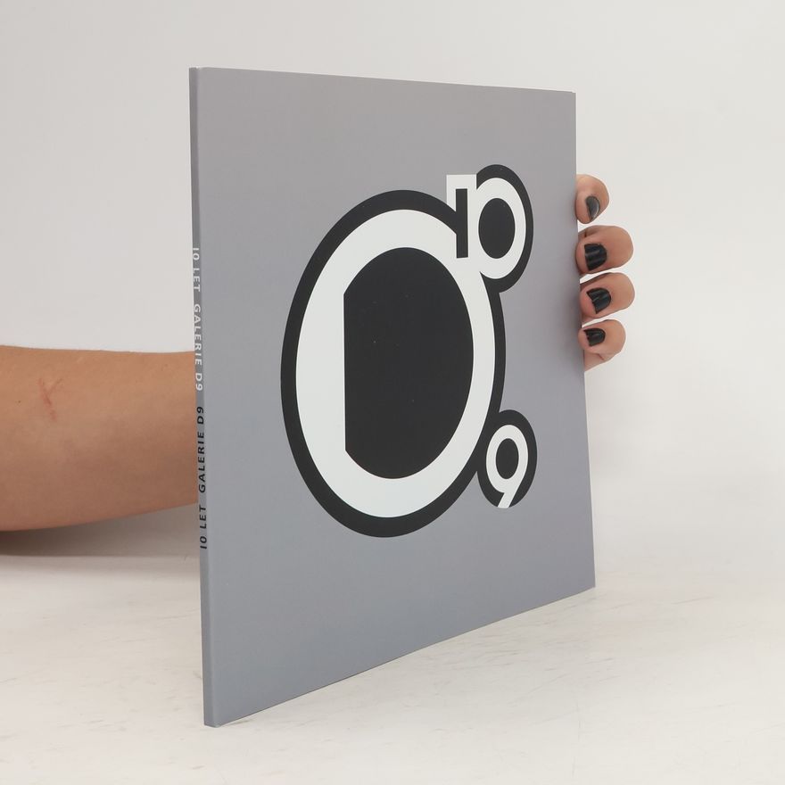 Kolektiv autorů 10 let Galerie D9