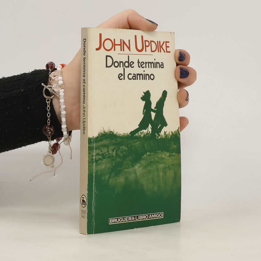 John Updike Libro Amigo: Donde termina el camino